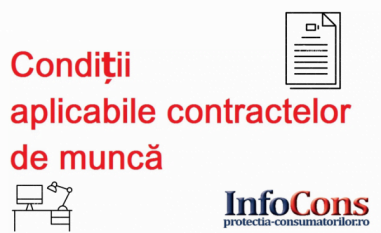 Condiții aplicabile contractelor de muncă