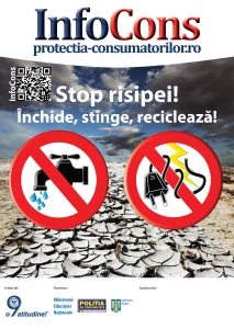 afis Stop risipei! Inchide, stinge, recicleaza! - InfoCons - Protectia Consumatoirlor