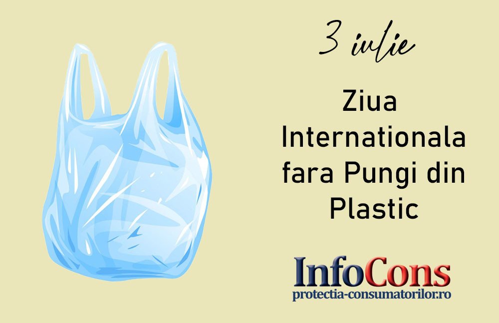 3 iulie – Ziua Internationala fara Pungi din Plastic