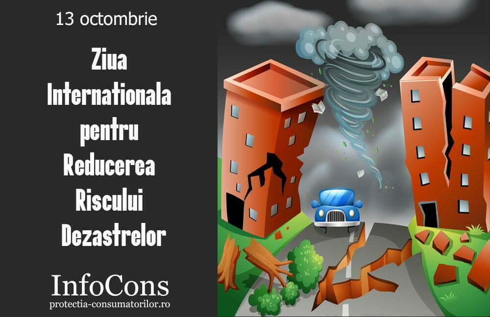 InfoCons-protectia-consumatorilor-protectia-consumatorului-ziua-internationala-pentru-reducerea-dezastrelor