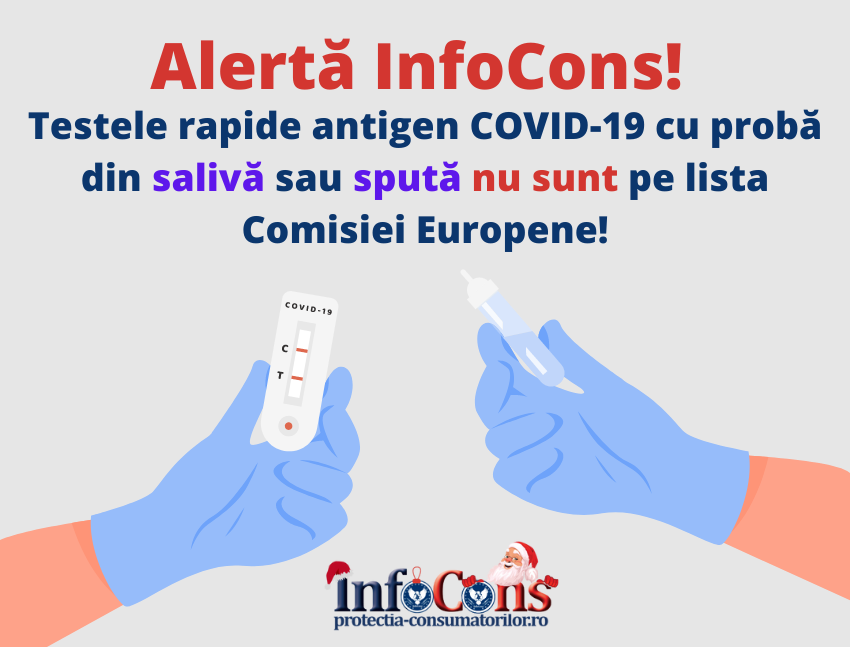 Testele rapide antigen COVID-19 cu proba din saliva sau sputa nu sunt pe lista Comisiei Europene! Alerta InfoCons!