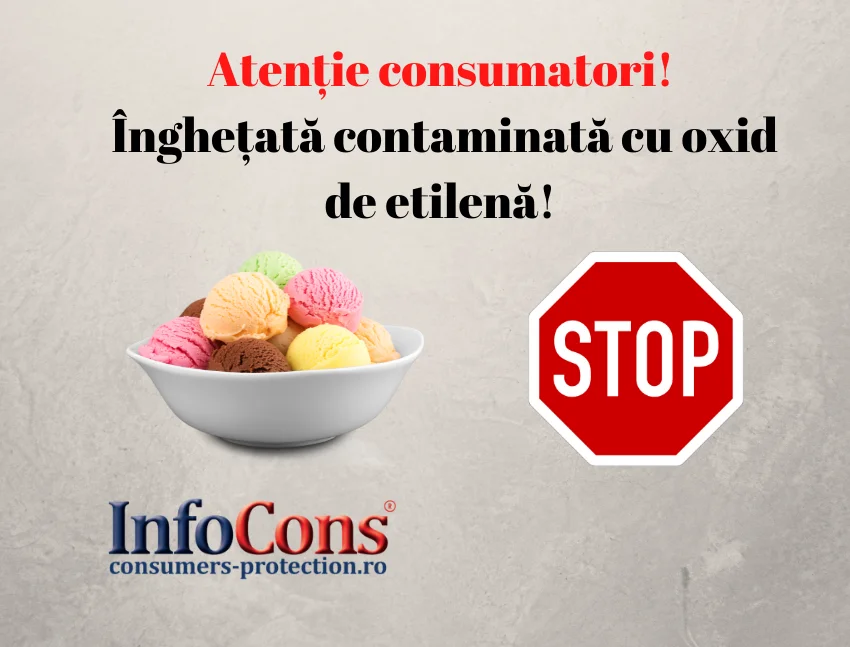 Înghețată contaminată cu oxid de etilenă! Atenție consumatori!