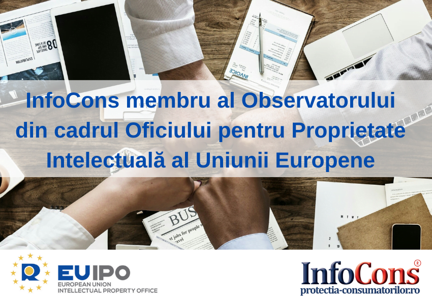 InfoCons membru al Observatorului din cadrul Oficiului pentru Proprietate Intelectuală al Uniunii Europene InfoCons Protectia Consumatorului