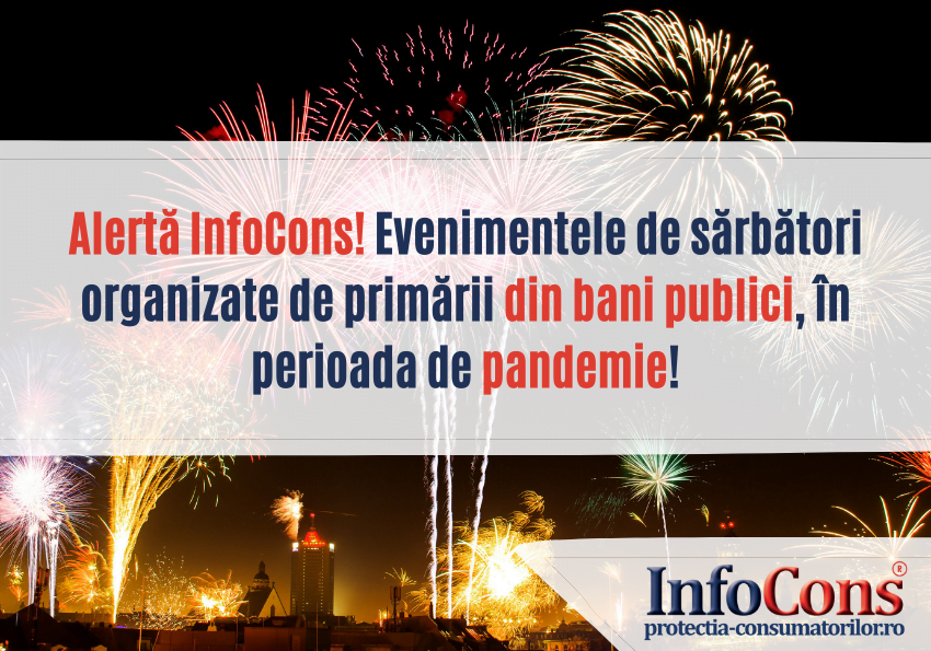 Alertă InfoCons! Evenimentele de sărbători organizate de primării din bani publici, în perioada de pandemie! InfoCons Protectia Consumatorilor