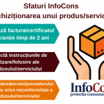 Sfaturi InfoCons Achiziționarea unui produs servicu InfoCons Protectia Consumatorilor