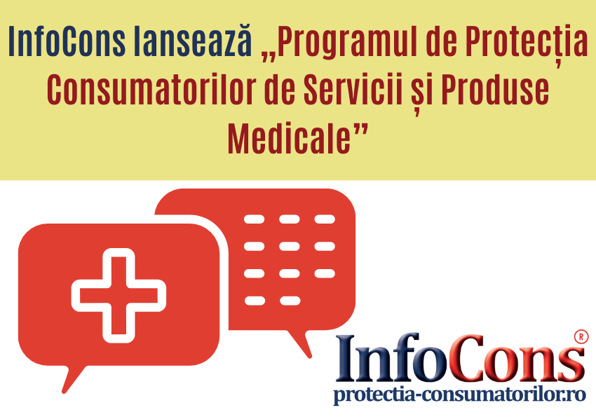 InfoCons lansează „Programul de Protecția Consumatorilor de Servicii și Produse Medicale” InfoCons Protectia Consumatorilor