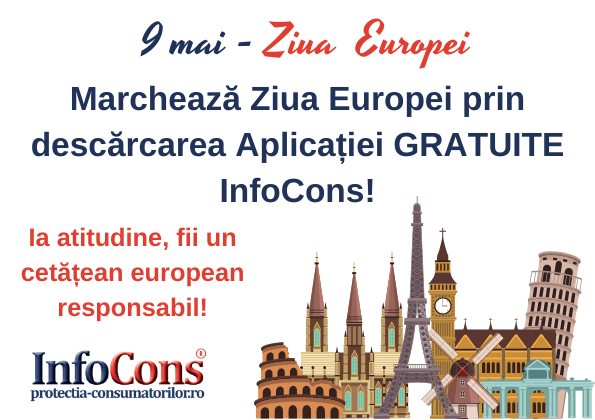 InfoCons te informeaza, azi ce zi se celebrează?! 9 mai - Ziua Europei InfoCons Protectia Consumatorilor