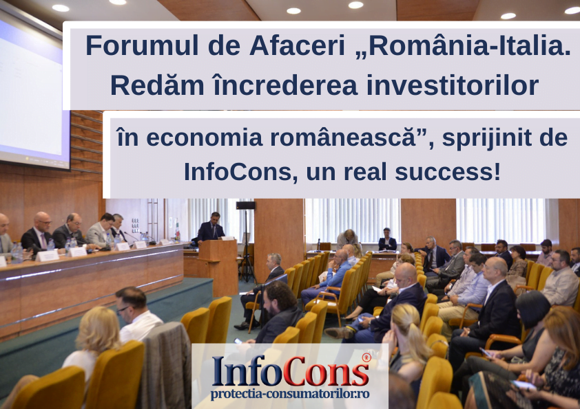 Forumul de Afaceri „România-Italia. Redăm încrederea investitorilor  în economia românească”, sprijinit de InfoCons, un real succes!