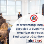 Reprezentanții InfoCons participă astăzi la evenimentul organizat de Federația Sindicatelor „Gaz-Romania” InfoCons Protectia Consumatorilor