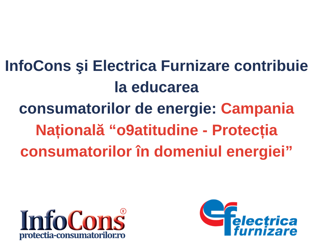 InfoCons şi Electrica Furnizare contribuie la educarea consumatorilor de energie Campania Națională “o9atitudine - Protecția consumatorilor în domeniul energiei”