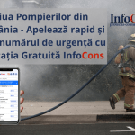 Ziua Pompierilor din România - Apelează rapid și ușor numărul de urgență cu Aplicația Gratuită InfoCons​ Protectia Consumatorilor