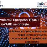 Proiectul european TRUST aWARE InfoCons Protectia Consumatorilor