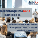 Proiectul European TRUST aWARE InfoCons Protectia Consumatorilor