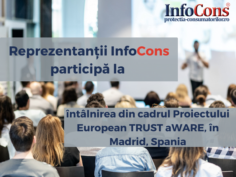 Reprezentanții InfoCons participă la întâlnirea din cadrul Proiectului European TRUST aWARE desfășurată în Madrid, Spania