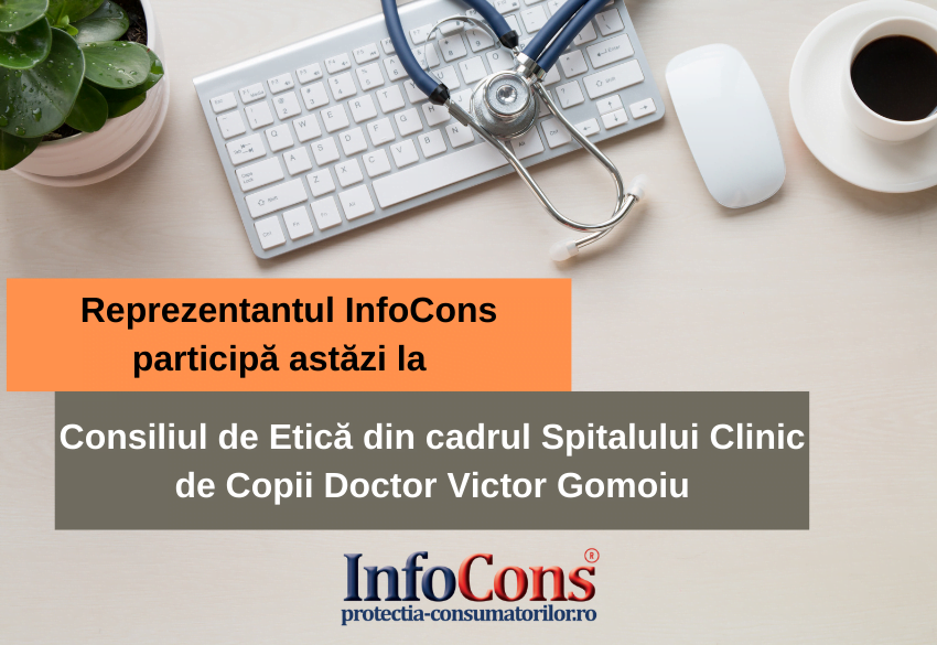 Reprezentantul InfoCons participă la ședința Consiliului Etic al Spitalului Clinic de Copii Doctor Victor Gomoiu