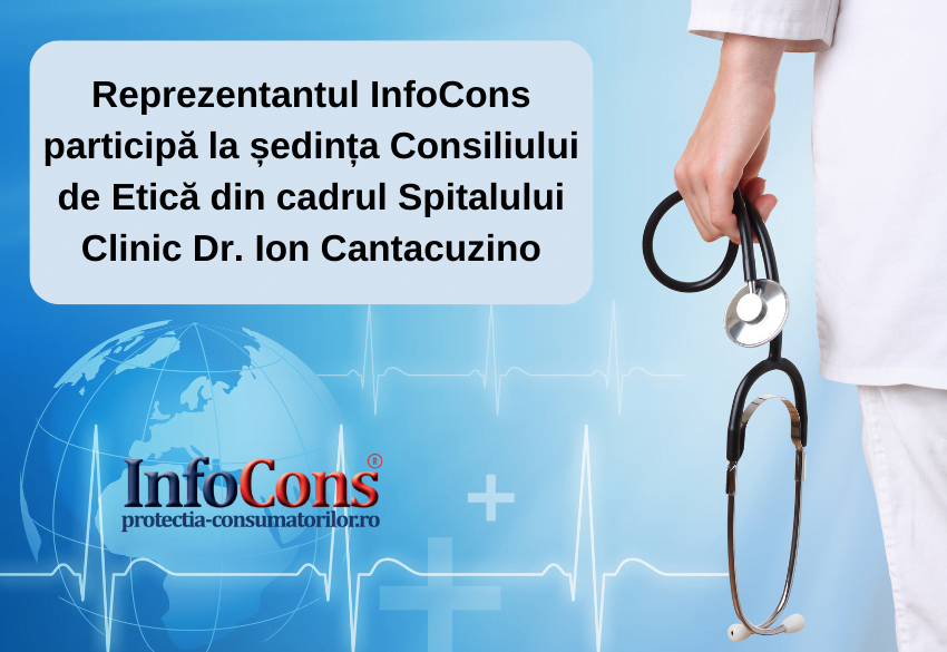 Reprezentantul InfoCons participă la ședința Consiliului Etic din cadrul Spitalului Clinic Dr. I. Cantacuzino