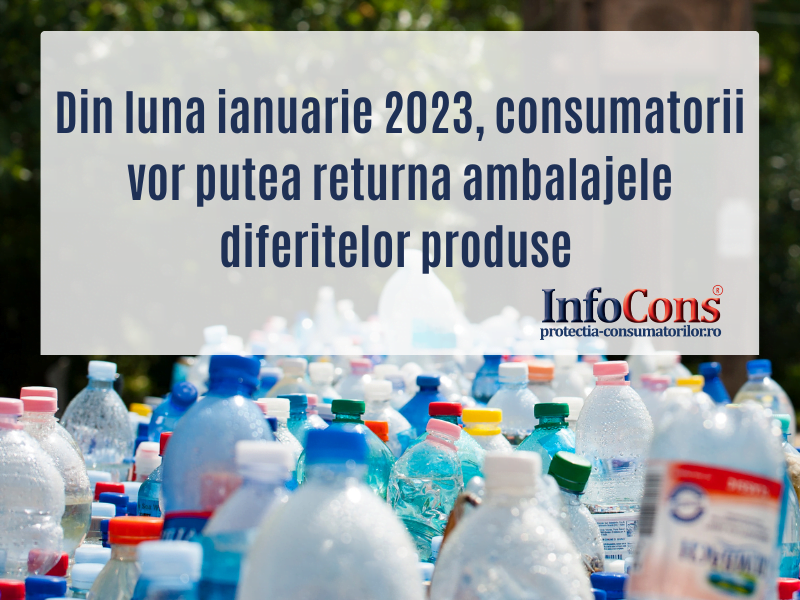 Din luna ianuarie 2023, consumatorii vor putea returna ambalajele diferitelor produse InfoCons Protectia Consumatorilor