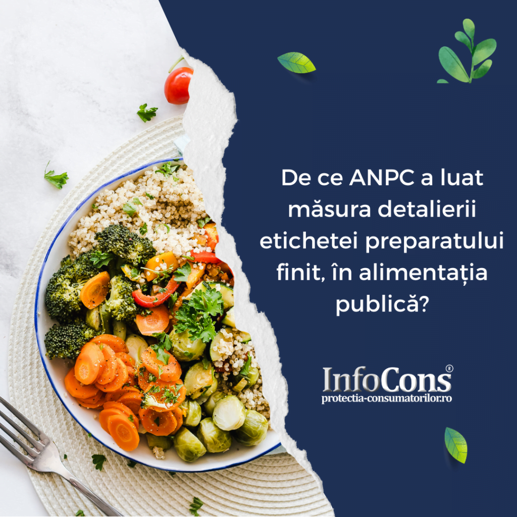 De ce ANPC a luat măsura detalierii etichetei preparatului finit, în alimentația publică InfoCons Protectia Consumatorilor