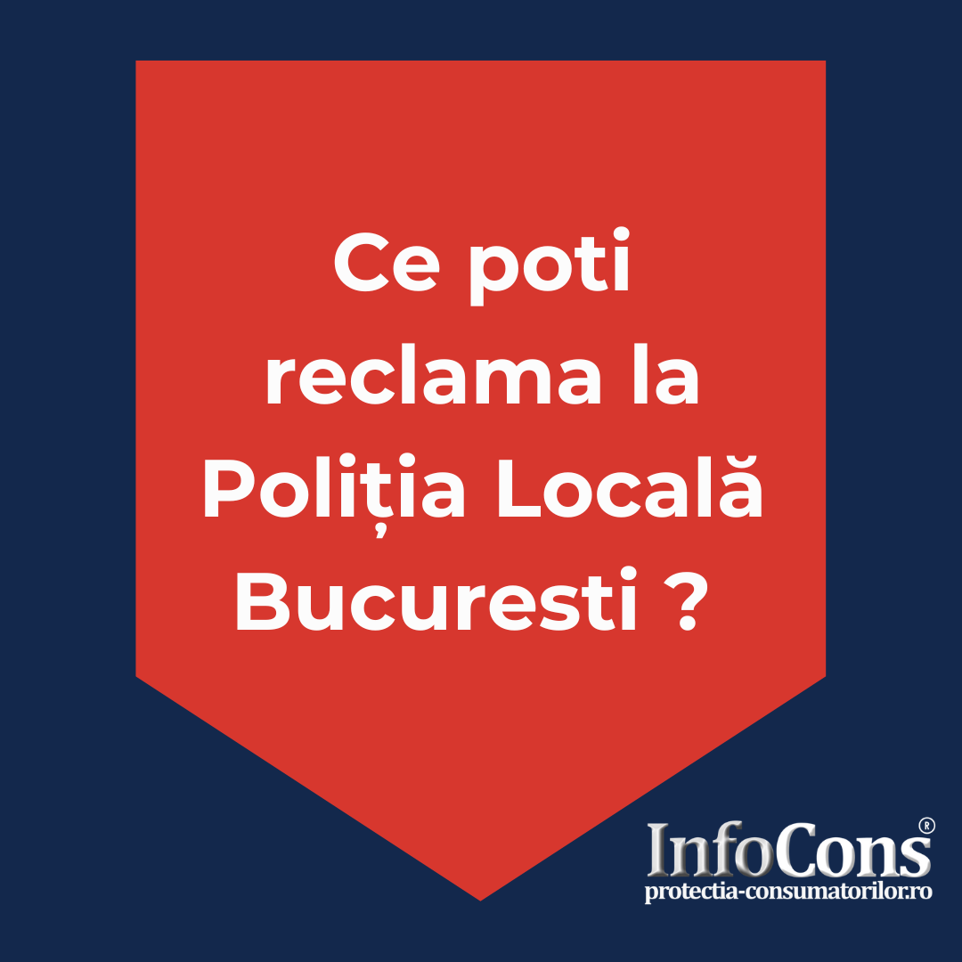 Politia Locala Bucuresti InfoCons Protectia Consumatorilor