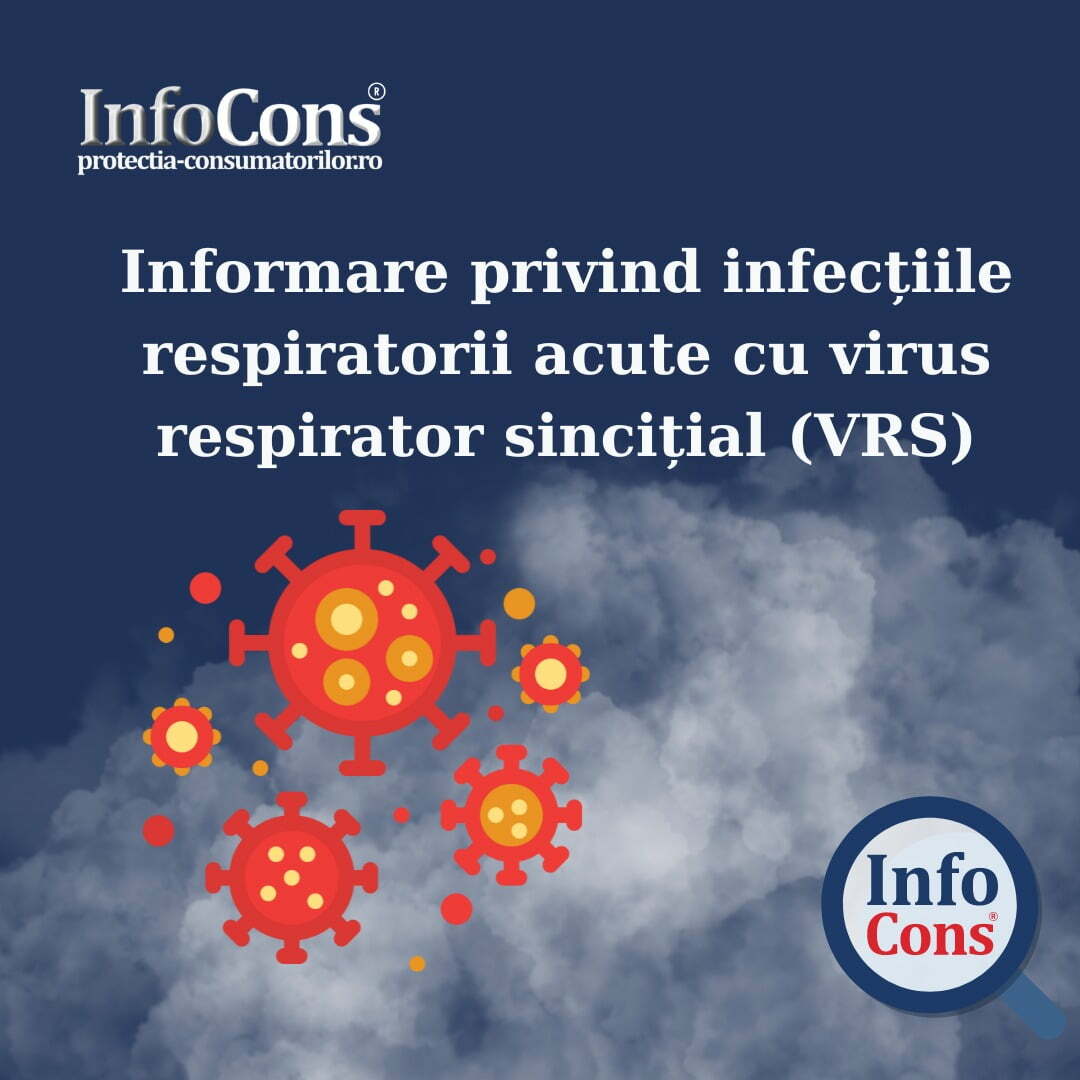 Informare privind infecțiile respiratorii acute cu virus respirator sincițial (VRS)