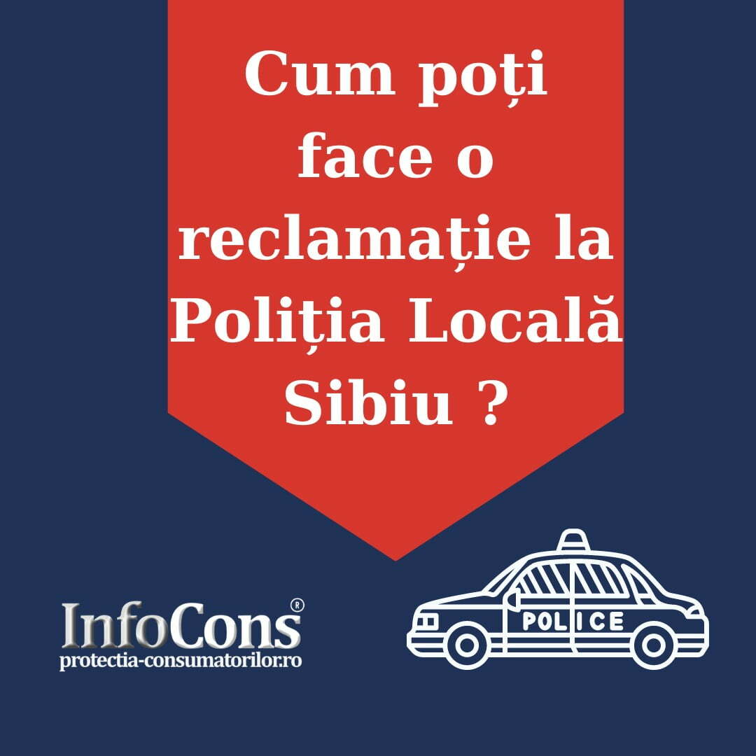 Cum poți face o reclamație la Poliția Locală Sibiu ?
