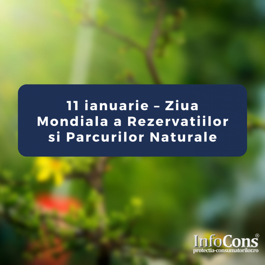 Ziua Mondiala a Rezervatiilor si Parcurilor Naturale InfoCons Protectia Consumatorilor