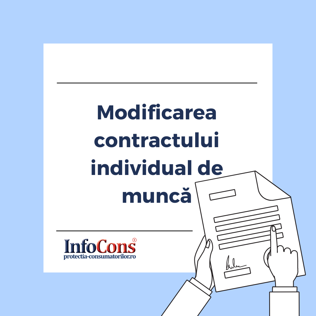 Modificarea contractului individual de muncă InfoCons Protectia Consumatorilor