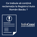 Ce trebuie să conțină reclamația la Registrul Auto Român Bacău ? InfoCons Protectia Consumatorului