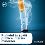 InfoCons Protecția Consumatorilor Protecția Consumatorului Fumatul în Spații Publice Interzis Minorilor
