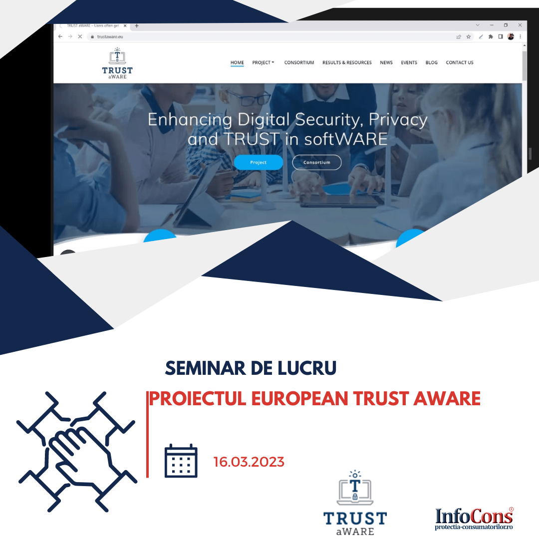 InfoCons organizează seminarul de lucru în cadrul Proiectului European TRUST aWARE