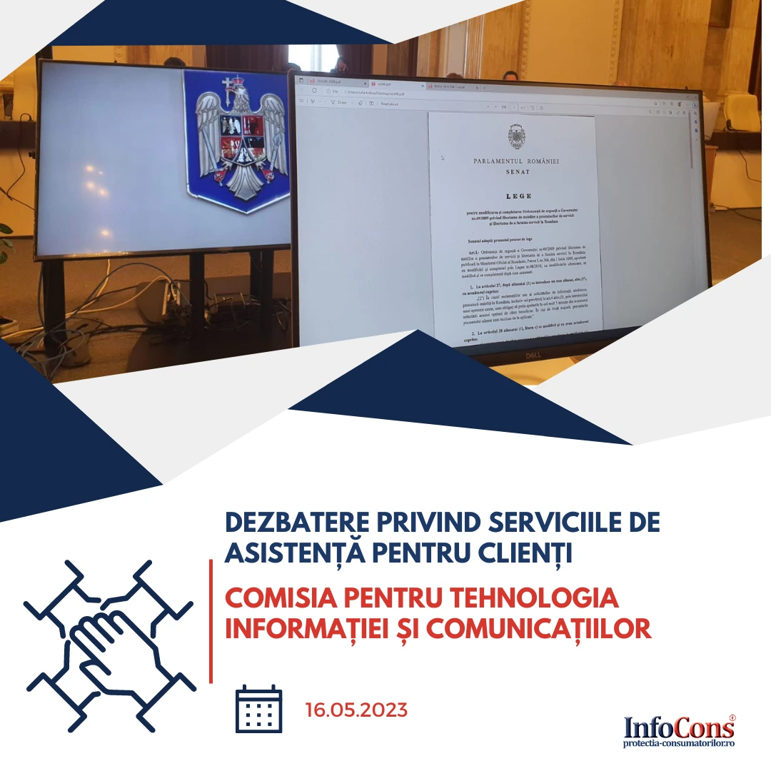 Reprezentanții InfoCons participă la Dezbaterea privind serviciile de asistență pentru clienți organizată de către Parlamentul României , Camera Deputaţilor , Comisia pentru tehnologia informației și comunicațiilor