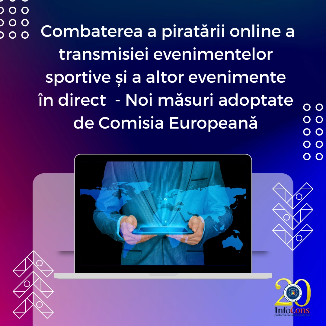 Combaterea a piratării online a transmisiei evenimentelor sportive și a altor evenimente în direct  – Noi măsuri adoptate de Comisia Europeană