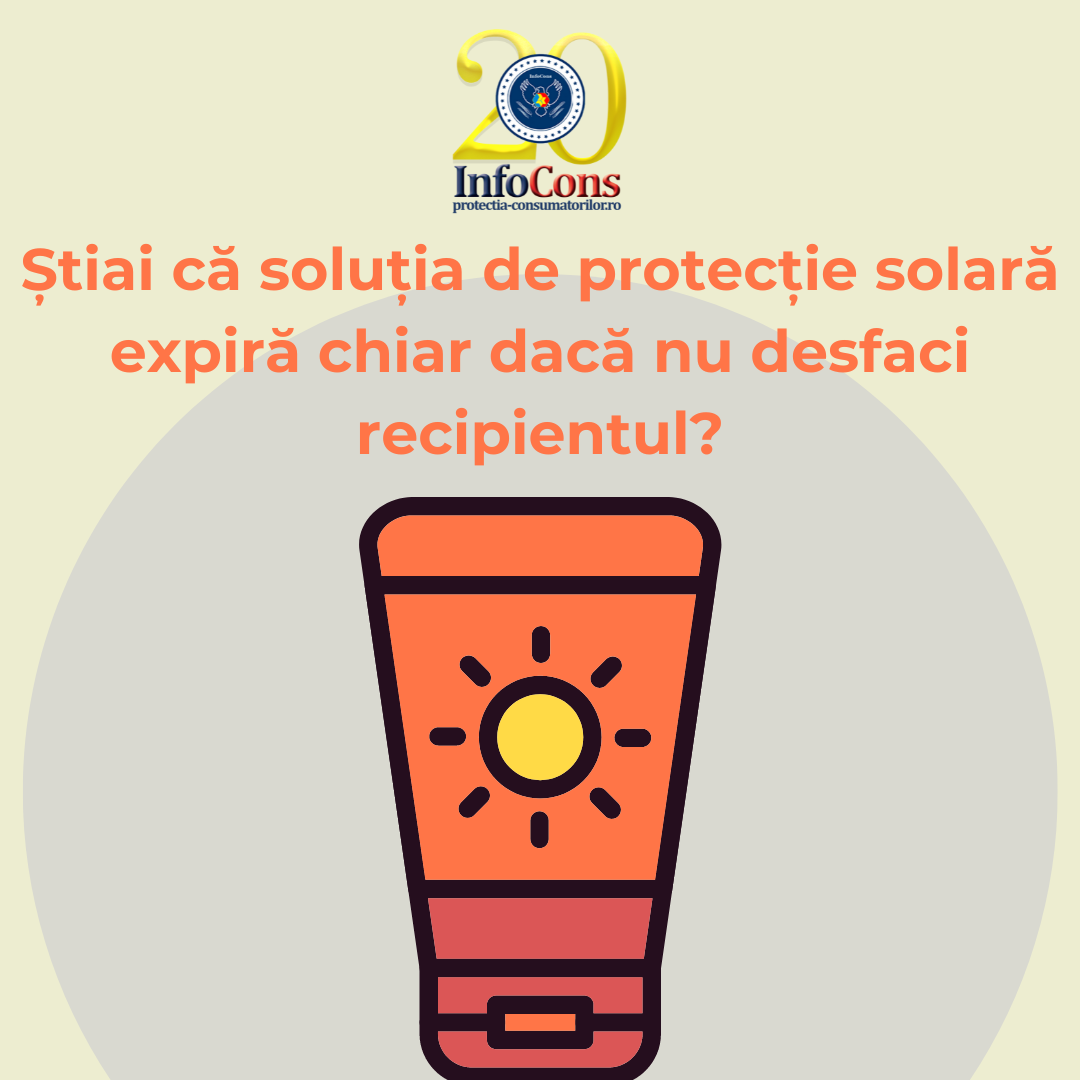 Știai că soluția de protecție solară expiră chiar dacă nu desfaci recipientul?