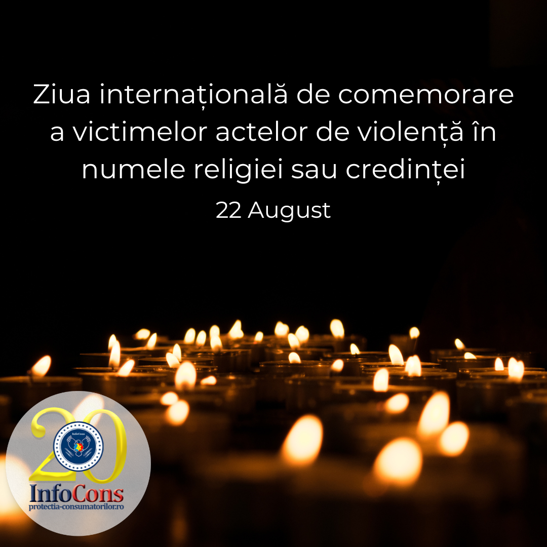 Ziua internațională de comemorare a victimelor actelor de violență în numele religiei sau credinței – 22 August