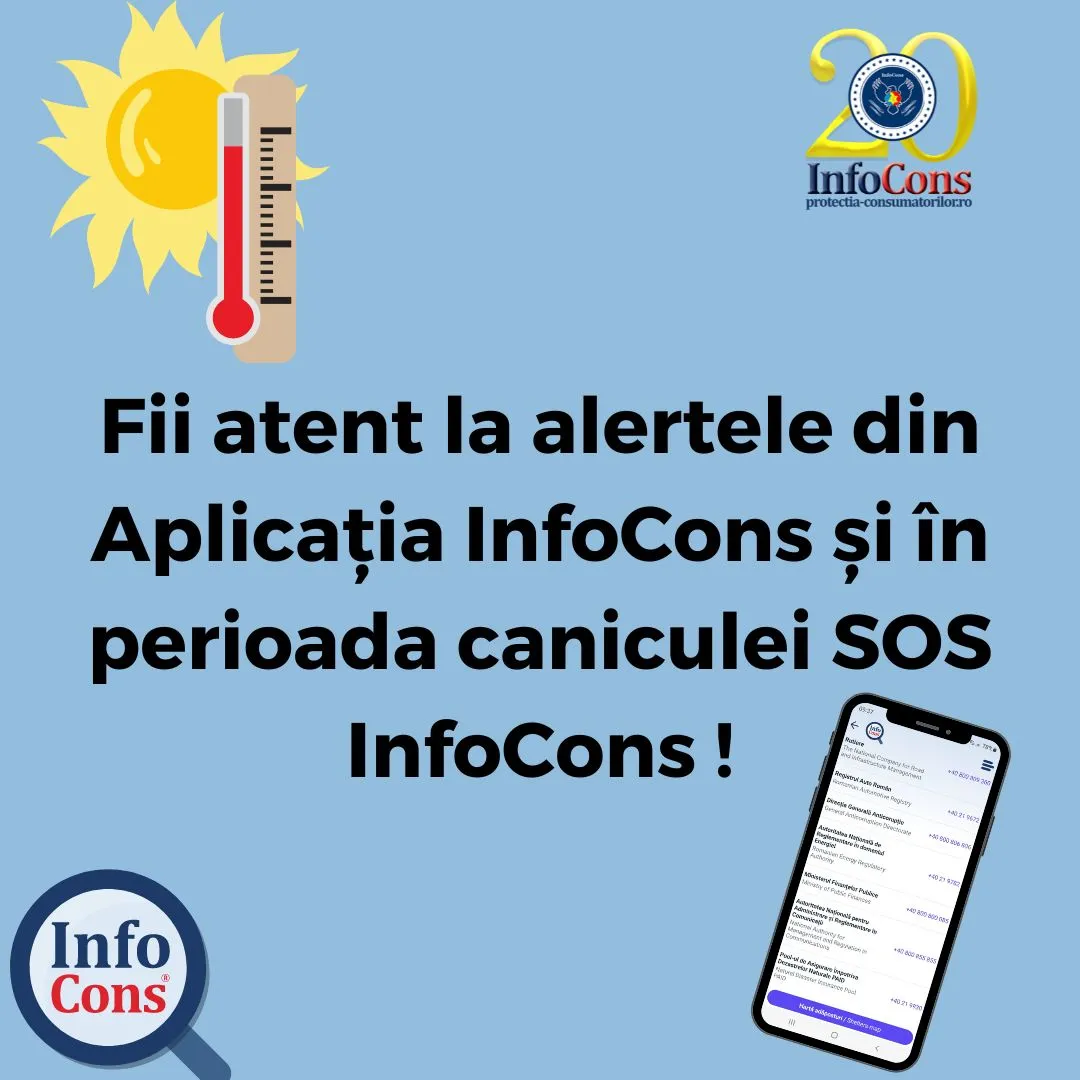 Fii atent la alertele din Aplicația InfoCons și în perioada caniculei SOS InfoCons !