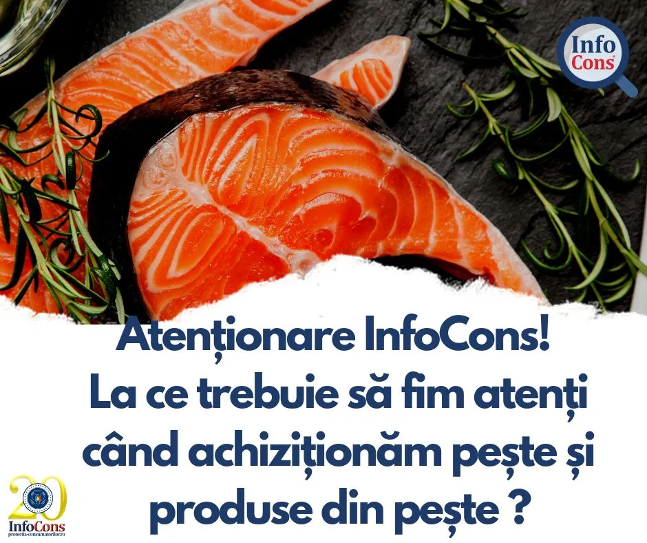 Atenționare InfoCons! La ce trebuie să fim atenți când achiziționăm pește și produse din pește ?