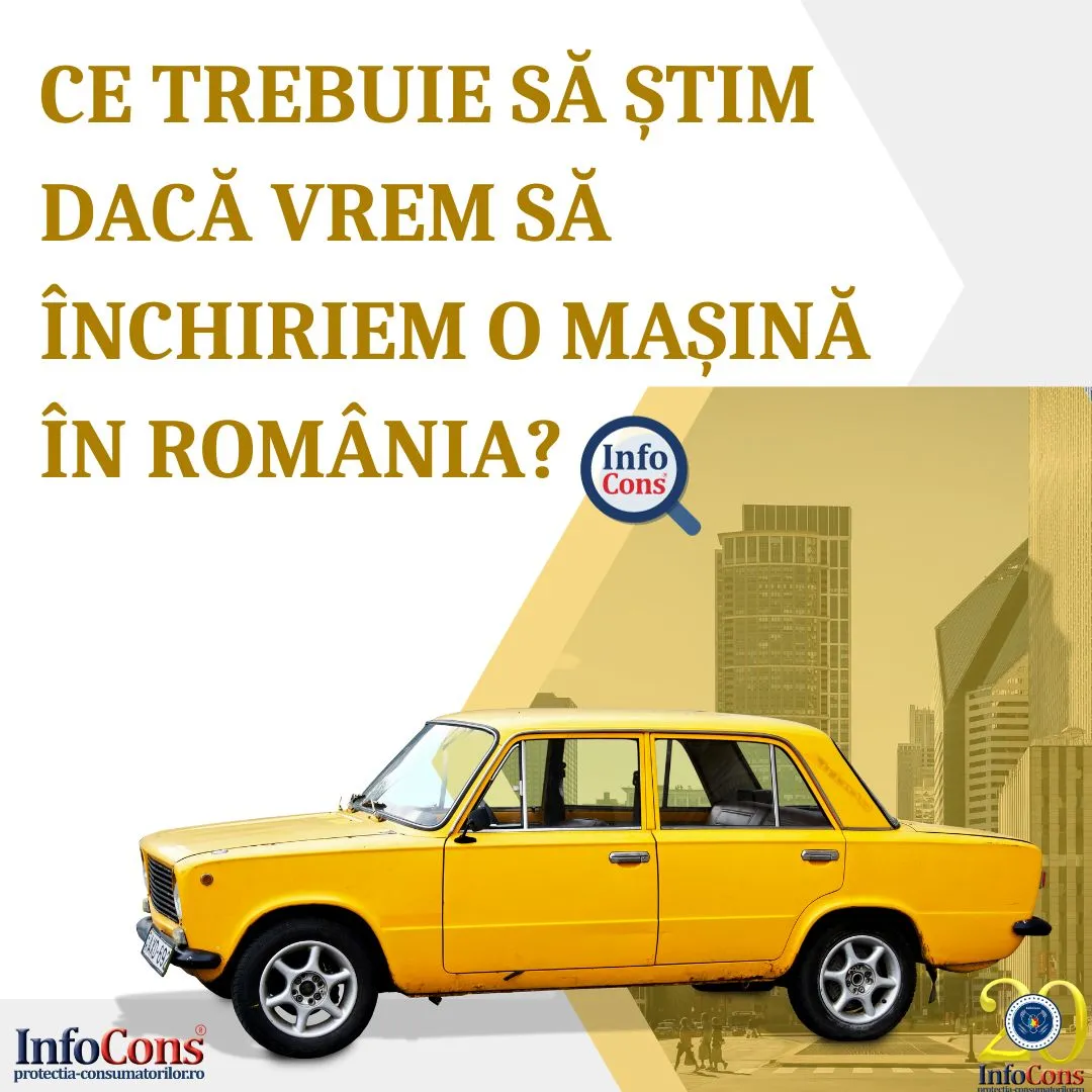 Ce trebuie să știm dacă vrem să închiriem o mașină în România?