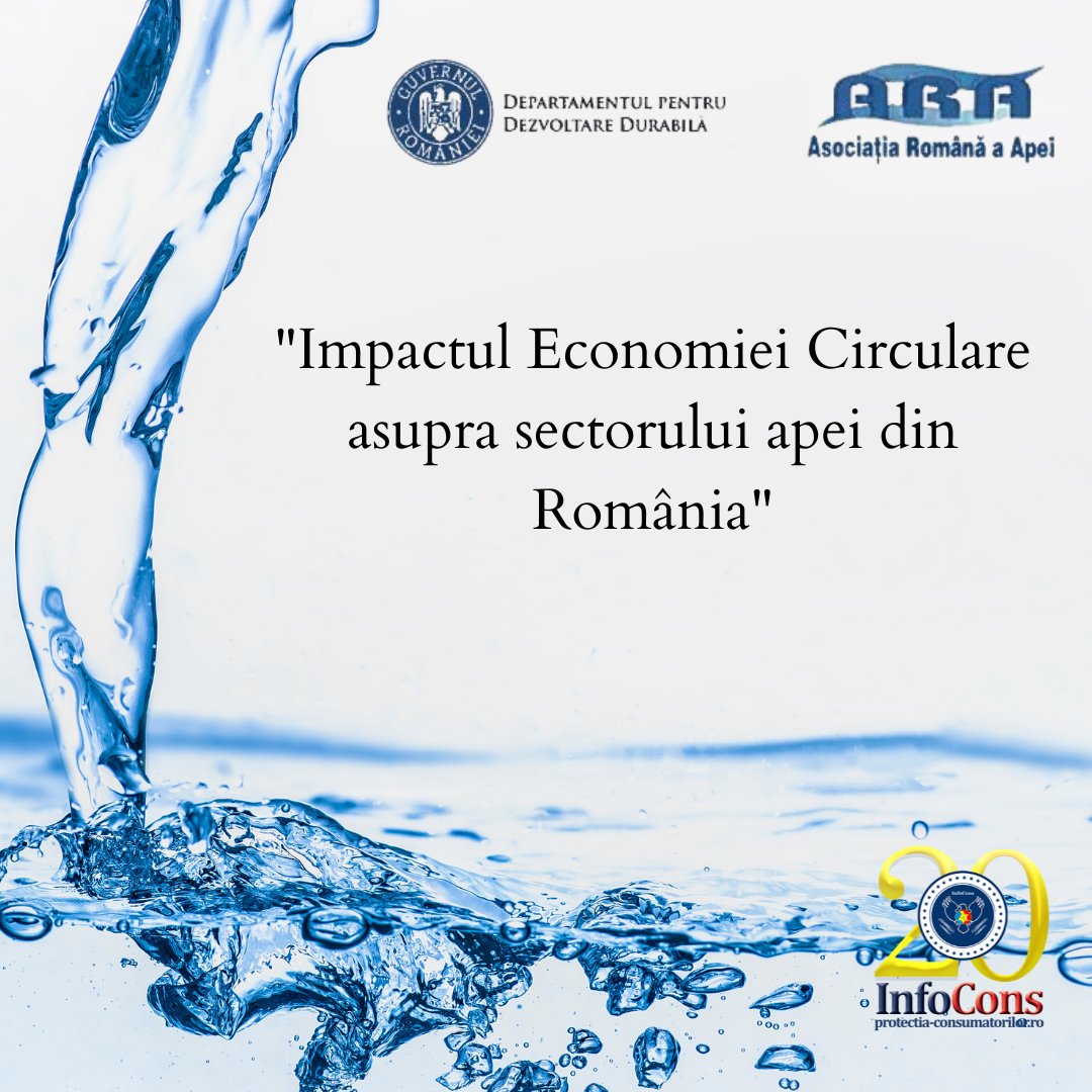 Președintele InfoCons, Sorin Mierlea, participă la conferința “Impactul Economiei Circulare asupra sectorului apei din România”