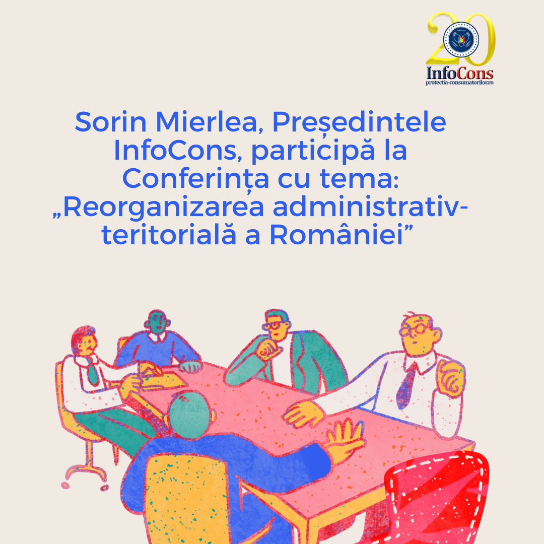 Sorin Mierlea, Președintele InfoCons participă la Conferința cu tema: „Reorganizarea administrativ-teritorială a României”