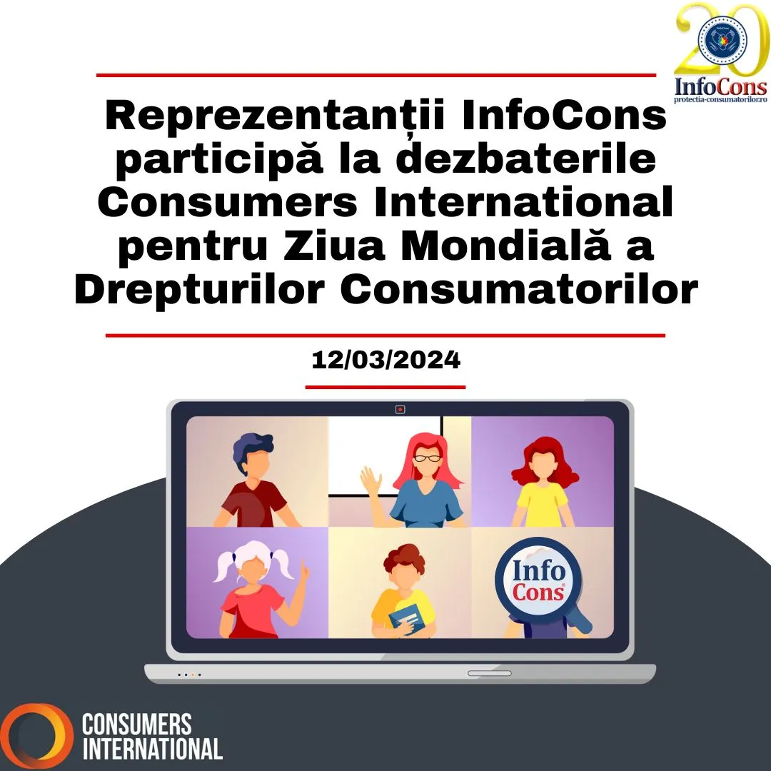 Reprezentanții InfoCons participă la dezbaterile Consumers International pentru Ziua Mondială a Drepturilor Consumatorilor