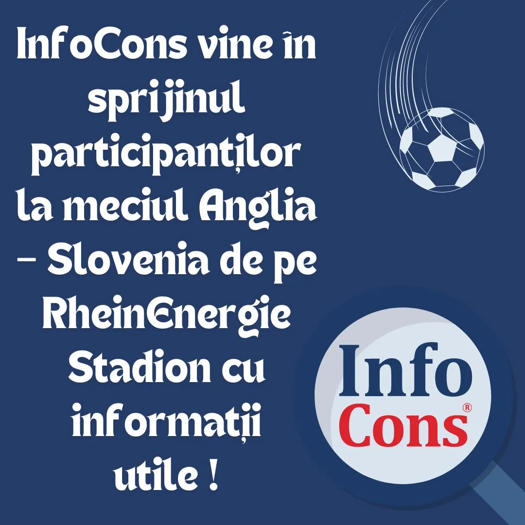 InfoCons vine în sprijinul participanților la meciul Anglia – Slovenia de pe RheinEnergieStadion cu informații utile !