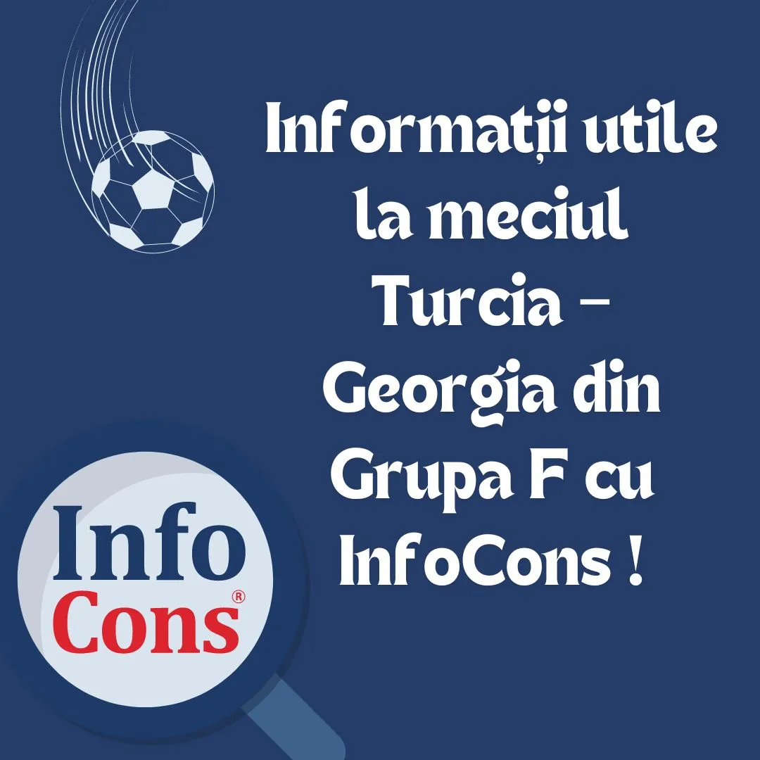 Informații utile la meciul Turcia – Georgia din Grupa F cu InfoCons !