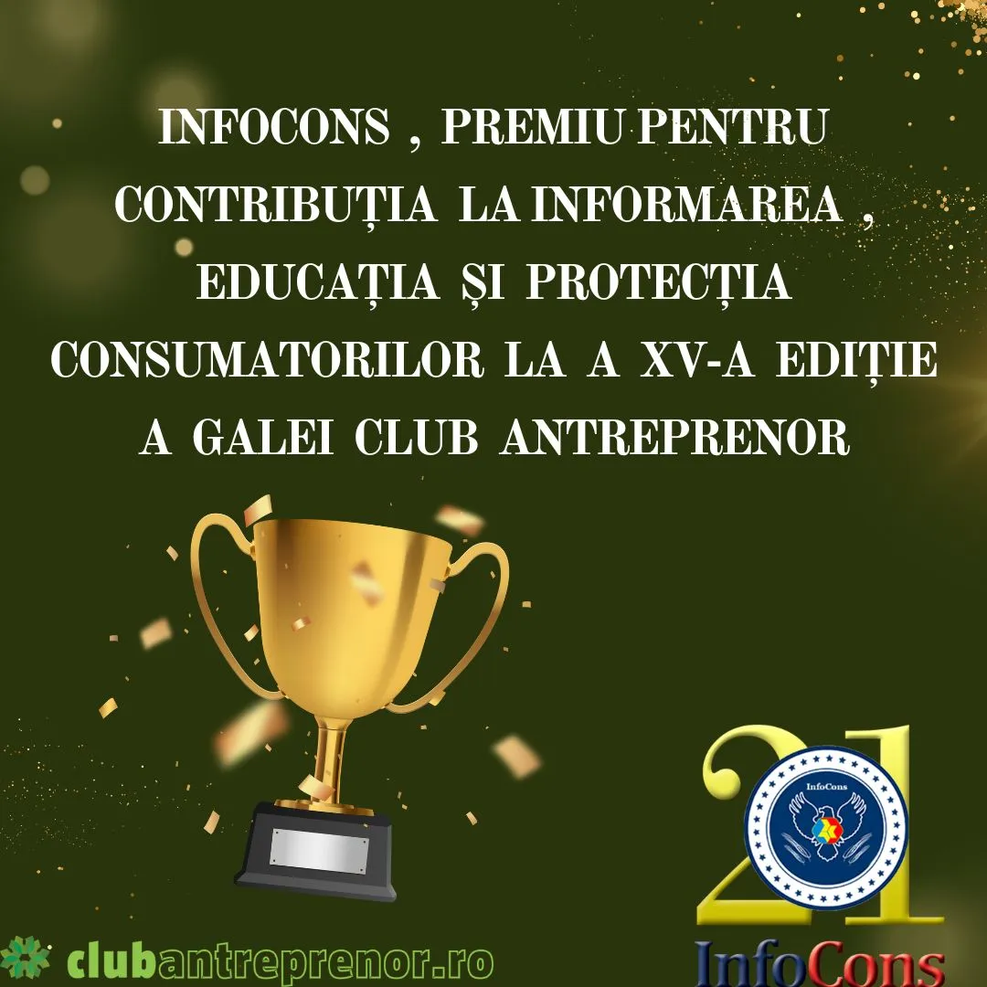 InfoCons , premiu pentru contribuția la informarea , educația și protecția consumatorilor la a XV-a ediție a Galei Club Antreprenor