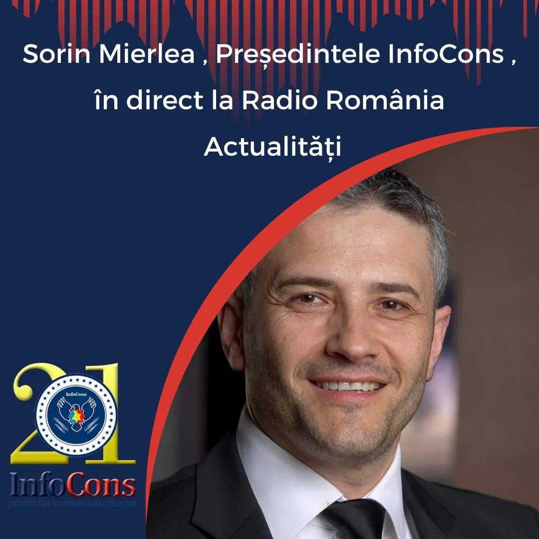 Sorin Mierlea , Președintele InfoCons Protectia Consumatorilor , în direct la Radio România Actualități