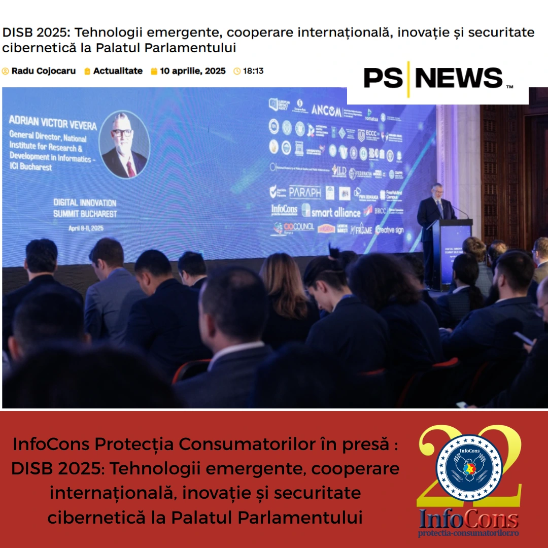 InfoCons Protecția Consumatorilor &icirc;n presă : DISB 2025 : Tehnologii emergente, cooperare internațională, inovație și securitate cibernetică la Palatul Parlamentului