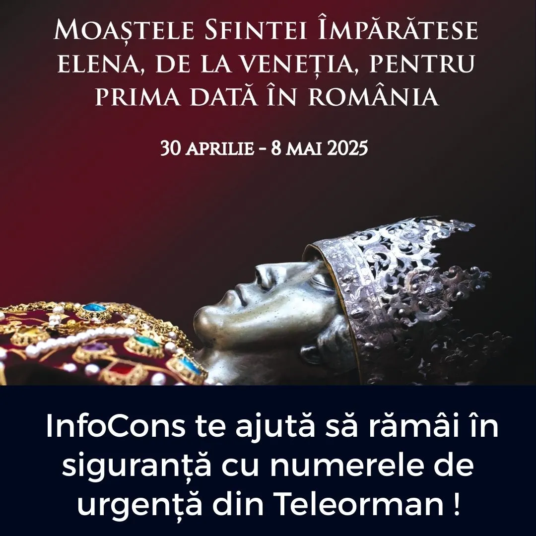 Moaștele Sfintei Elena , aduse la Mănăstirea Pantocrator – InfoCons Protecția Consumatorilor te ajută să rămâi în siguranță cu numerele de urgență din Teleorman !