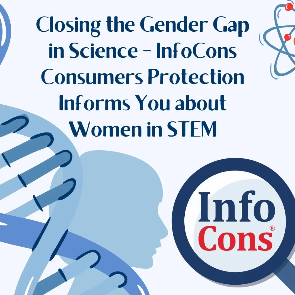 Closing the Gender Gap in Science - InfoCons Consumers Protection Informs You about Women in STEM