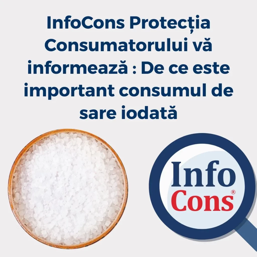 InfoCons Protecția Consumatorului vă informează : De ce este important consumul de sare iodată