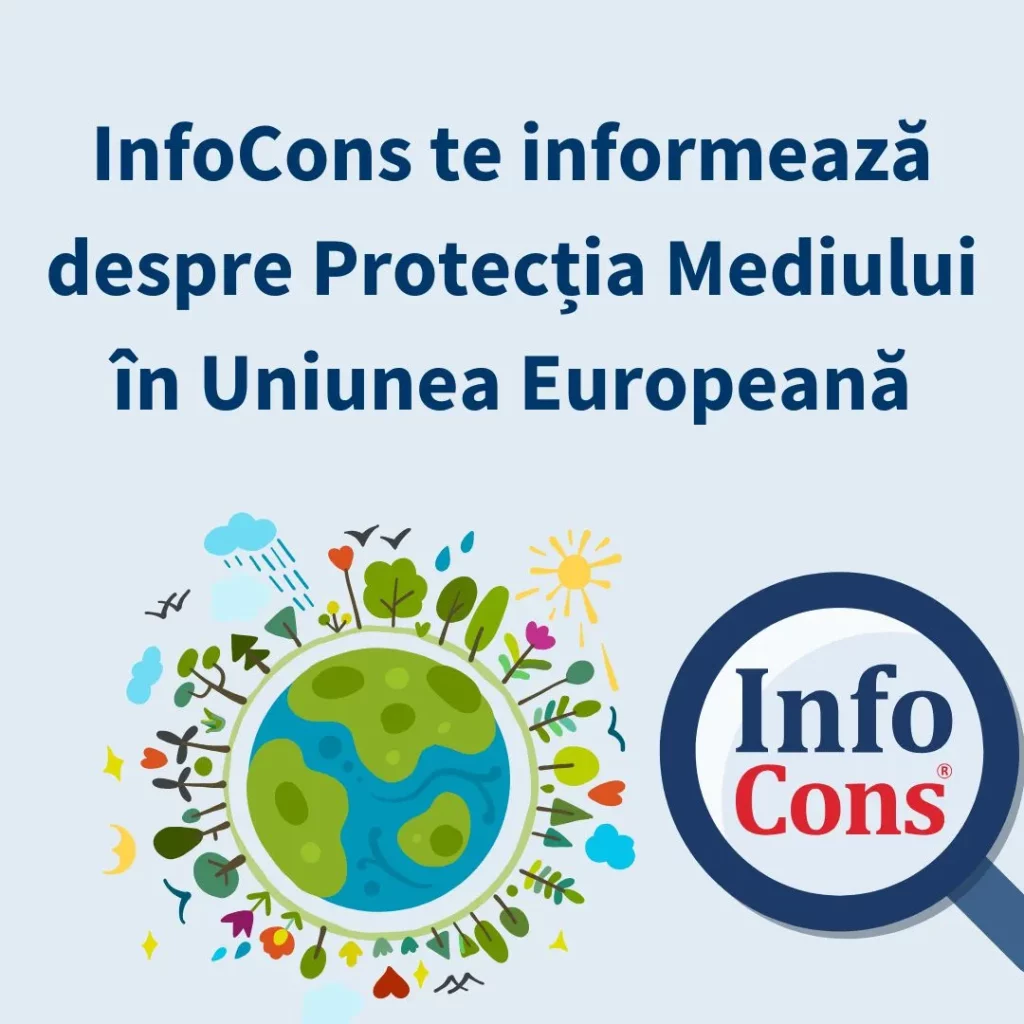 Protecția Mediului în Uniunea Europeană - InfoCons te informează