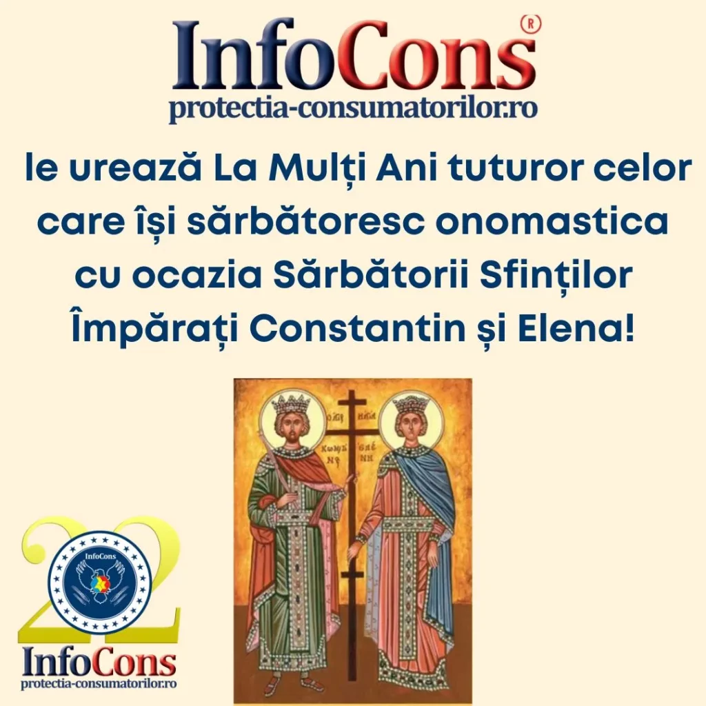InfoCons – Protecția Consumatorului le urează La Mulți Ani tuturor celor care își sărbătoresc onomastica cu ocazia Sărbătorii Sfinților Împărați Constantin și Elena !